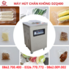 MÁY HÚT CHÂN KHÔNG DZQ400